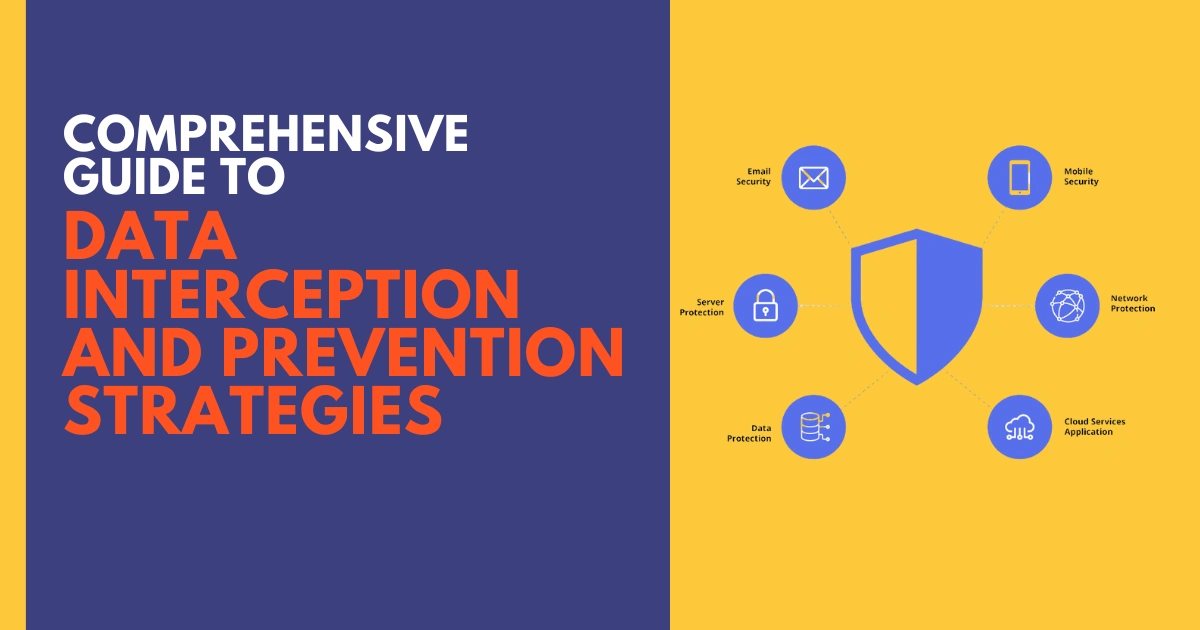 Data Interception and Prevention Strategies