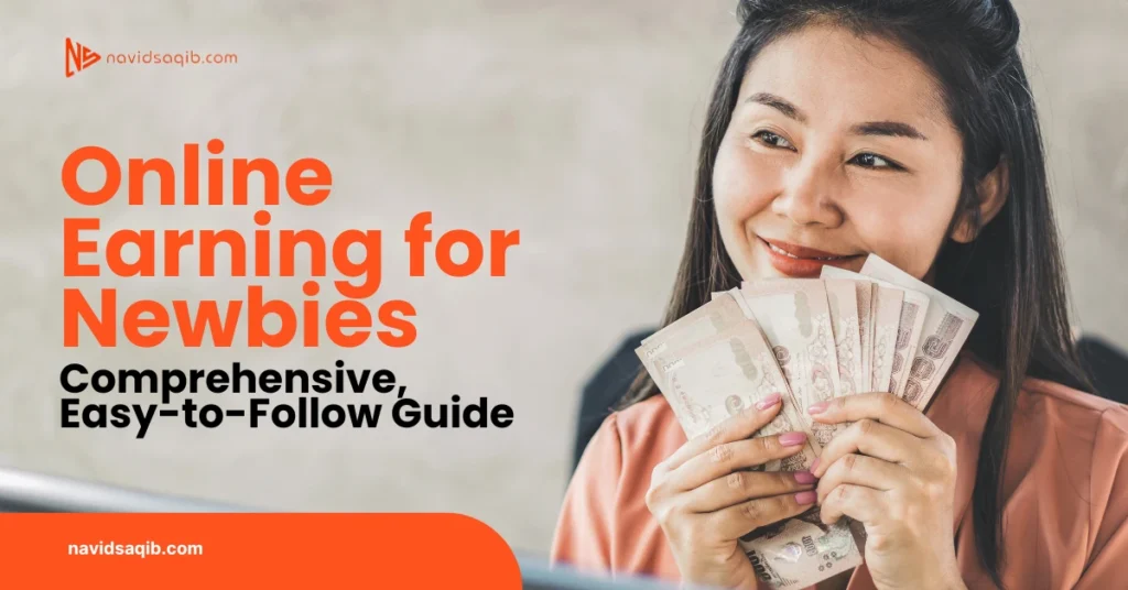 A Comprehensive Guide to Online Earning for Newbies in 2025