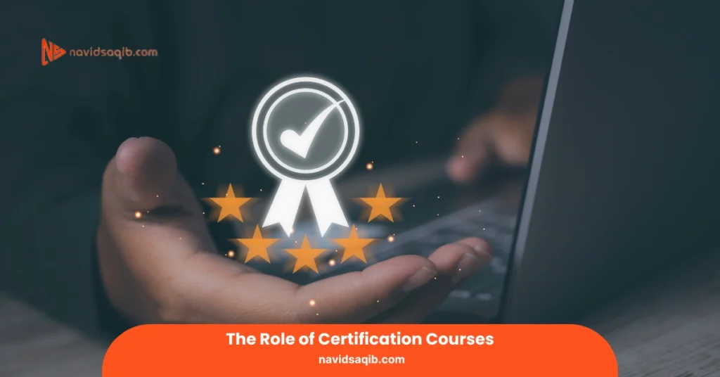 The Role of Certification Courses