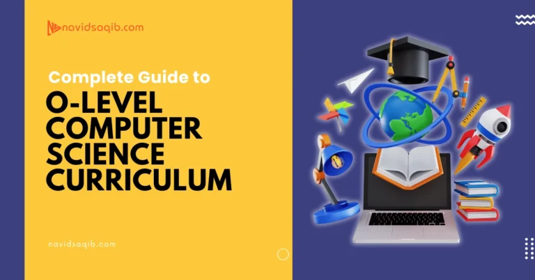 Complete Guide to O-Level Computer Science Curriculum 2025