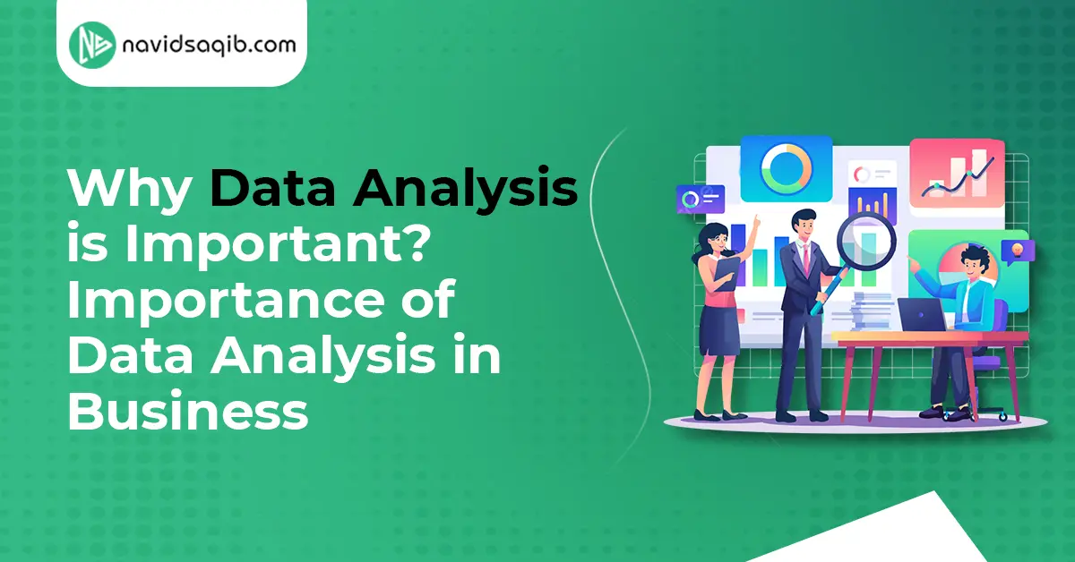 Why Data Analysis is Important Importance of Data Analysis in Business